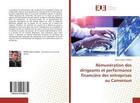 Couverture du livre « Remuneration des dirigeants et performance financiere des entreprises au cameroun » de Fridolin Alain aux éditions Editions Universitaires Europeennes