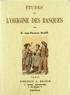 Couverture du livre « Études sur l'origine des basques » de Jean-Francois Blade aux éditions Maxtor