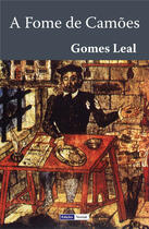 Couverture du livre « A Fome de Camões » de Antonio Gomes Leal aux éditions Edicoes Vercial