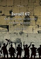 Couverture du livre « Israël 67 : qu'est-ce que la victoire va faire de nous ? » de Mylene Remy aux éditions Baudelaire