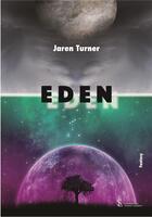 Couverture du livre « Eden » de Turner Jaren aux éditions Sydney Laurent