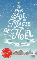 Couverture du livre « La plus belle magie de Noël » de Molly Reagan aux éditions Harpercollins