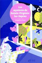 Couverture du livre « Les mystères de Sainte-Virginie-les-Sapins » de Seraphine Menu et Popy Matigot aux éditions Thierry Magnier