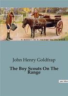 Couverture du livre « The Boy Scouts On The Range » de John Henry Goldfrap aux éditions Culturea