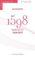 Couverture du livre « 1598 : Nantes et son édit » de Guy Saupin aux éditions Midi-pyreneennes