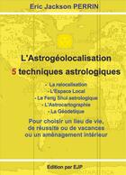 Couverture du livre « L'astrogéolocalisation » de Eric Jackson Perrin aux éditions Ejp