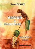 Couverture du livre « AMOURS ET ZANZIBAR » de Xavier Panon aux éditions Donjon Editions