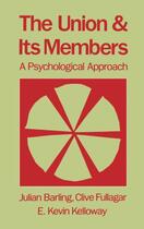 Couverture du livre « The Union and Its Members: A Psychological Approach » de Kelloway K Kevin aux éditions Oxford University Press Usa