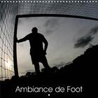 Couverture du livre « Ambiance de foot calendrier mural 2020 300 300 mm square - l ambiance est aussi dans les » de Franck Poidevin aux éditions Calvendo