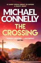 Couverture du livre « The crossing » de Michael Connelly aux éditions Hachette Uk