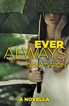 Couverture du livre « Ever Always » de Gardin Diana aux éditions Grand Central Publishing