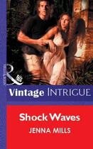 Couverture du livre « Shock Waves (Mills & Boon Vintage Intrigue) » de Jenna Mills aux éditions Mills & Boon Series