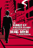 Couverture du livre « Kings of Madison Avenue » de Jesse Mclean et Alison Appelbe aux éditions Ecw Press