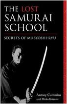 Couverture du livre « The lost samourai school secrets of mubyoshi ryu » de Cummins A/Koizumi M aux éditions Random House Us