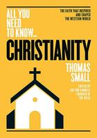 Couverture du livre « Christianity ; all you need to know » de Thomas Small aux éditions Quarry