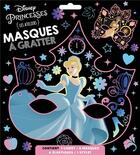 Couverture du livre « Les ateliers Disney : Disney Princesses : masques à gratter » de Disney aux éditions Disney Hachette