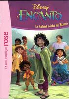 Couverture du livre « Encanto Tome 2 : Le talent caché de Bruno » de Disney aux éditions Hachette Jeunesse