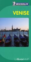 Couverture du livre « Le guide vert ; Venise » de Collectif Michelin aux éditions Michelin