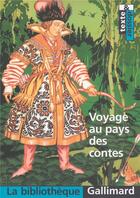 Couverture du livre « Voyage au pays des contes » de Collectif Gallimard aux éditions Gallimard