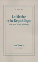 Couverture du livre « Le mérite et la République ; essai sur la societe des émules » de Olivier Ihl aux éditions Gallimard