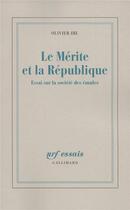 Couverture du livre « Le mérite et la République ; essai sur la societe des émules » de Ihl/Olivier aux éditions Gallimard