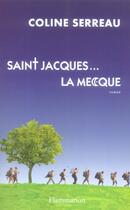 Couverture du livre « Saint jacques... la mecque » de Coline Serreau aux éditions Flammarion