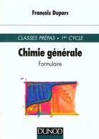 Couverture du livre « Chimie Generale ; Aide Memeoire » de Francois Duparc aux éditions Dunod