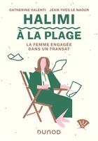 Couverture du livre « Halimi à la plage : la femme engagée dans un transat » de Jean-Yves Le Naour et Catherine Valenti aux éditions Dunod