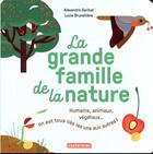 Couverture du livre « La grande famille de la nature » de Lucie Brunelliere et Alexandra Garibal aux éditions Casterman