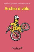 Couverture du livre « Archie à vélo » de Matthieu Sylvander et Perceval Barrier aux éditions Ecole Des Loisirs