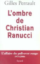 Couverture du livre « L'ombre de christian ranucci » de Perrault-G aux éditions Fayard