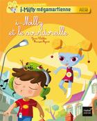 Couverture du livre « I-Milly mégamartienne ; i-Milly et le sourdoreille » de Yann Walcker et Francois Foyard aux éditions Hatier