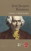 Couverture du livre « Lettres à Malesherbes » de Jean-Jacques Rousseau aux éditions Le Livre De Poche