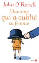 Couverture du livre « L'homme qui a oublié sa femme » de John O'Farrell aux éditions Presses De La Cite