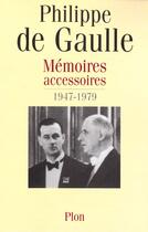 Couverture du livre « Memoires accessoires volume 2 » de Philippe De Gaulle aux éditions Plon