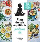 Couverture du livre « Mes plats du soir équilibrés : printemps-été » de  aux éditions Solar