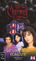 Couverture du livre « Charmed t.3 ; le sortilège écarlate » de F Goldsborough aux éditions Fleuve Editions