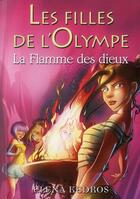 Couverture du livre « Les filles de l'olympe t.4 ; la flamme des dieux » de Elena Kedros aux éditions Pocket Jeunesse