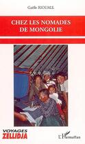 Couverture du livre « Chez les nomades de mongolie » de Gaelle Riouall aux éditions L'harmattan