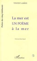 Couverture du livre « La mer est un poeme a la mer » de Lamkin Vincent aux éditions Editions L'harmattan