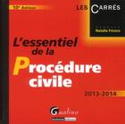 Couverture du livre « L'essentiel de la procédure civile (édition 2013-2014) (édition 2013/2014) » de Natalie Fricero aux éditions Gualino