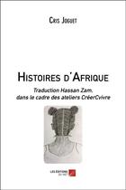 Couverture du livre « Histoire d'Afrique ; dans le cadre des ateliers CréerCvivre » de Cris Joguet aux éditions Editions Du Net