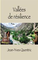 Couverture du livre « Vallees de resilience » de Jean-Yves Quentric aux éditions Books On Demand