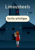 Couverture du livre « Sortie artistique » de Limousheels Limousheels aux éditions Books On Demand