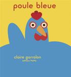 Couverture du livre « La poule bleue » de Claire Garralon aux éditions Memo