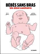 Couverture du livre « L'affaire des bébés sans bras » de Melanie Dechallote et Pierrick Juin aux éditions Les Echappes
