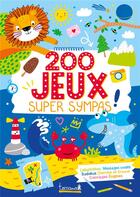 Couverture du livre « 200 jeux super sympas (coll. mes blocs de jeux) » de Atelier Cloro aux éditions 1 2 3 Soleil