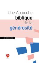Couverture du livre « Une approche biblique de la générosité » de  aux éditions Blf Europe