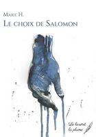 Couverture du livre « Le choix de Salomon » de Marie H. aux éditions Le Livre Et La Plume