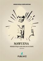 Couverture du livre « Mawuena ; premier évêque noir africain en Europe » de Joseph Afatchao Kokouvi Wolali aux éditions Publiwiz